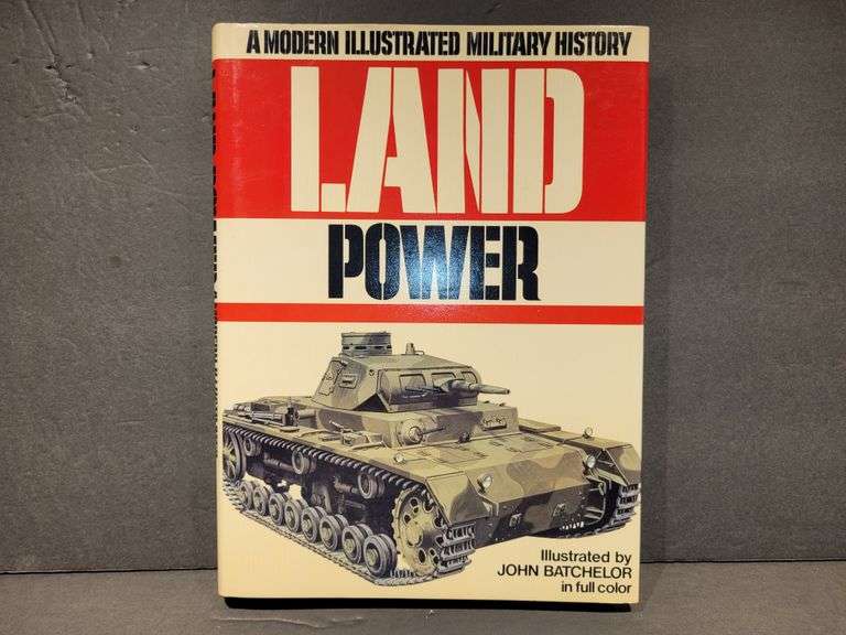 A Modern Illustrated Military History Land Power