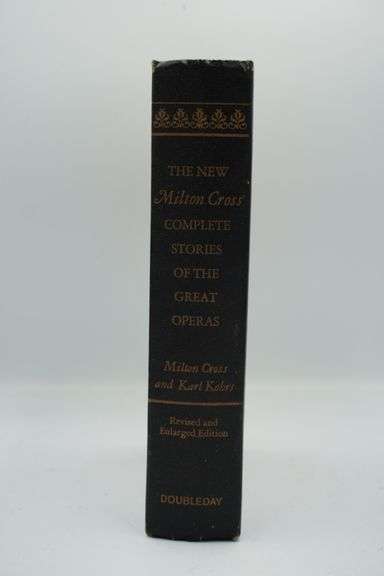 The New Milton Cross’ Complete Stories of the Great Operas