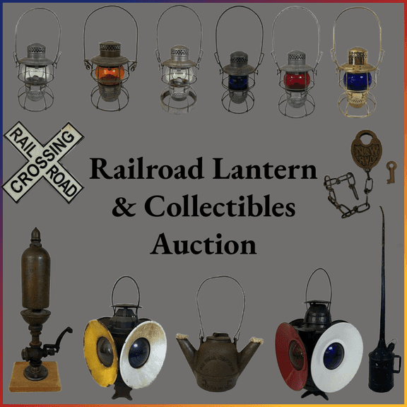 Railroad Lantern & Collectibles Auction! 