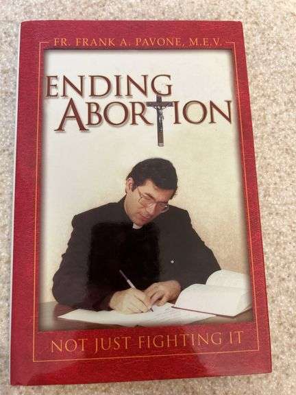 Ending Abortion, Not Just Fighting It, Signed