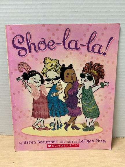 Shoe-la-la! by Karen Beaumont (Scholastic)