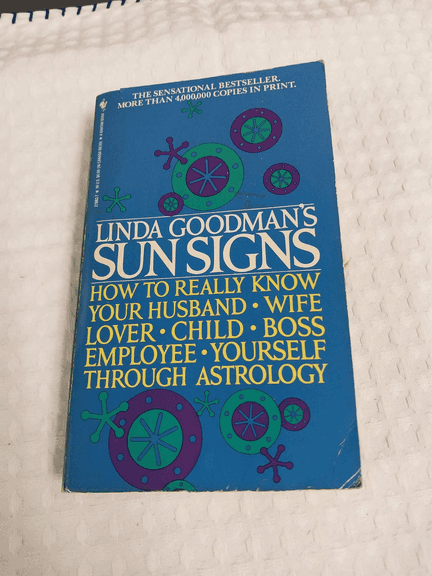 Linda Goodman’s Sun Signs: How to Really Know Astrology for Life, First Edition Copyright 1968