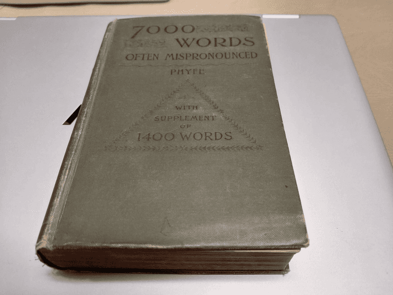 Seven Thousand Words Often Mispronounced, First Edition, Copyright 1889 and 1894