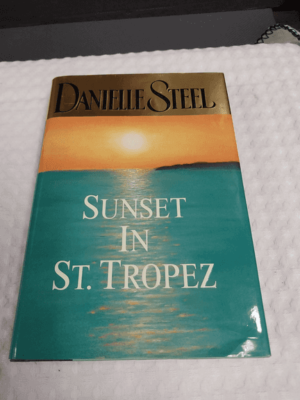 Sunset In St. Tropez By Danielle Steel, Copyright 2002, Hardback Edition
