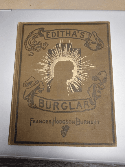 Editha’s Burglar Hardback First Edition by Frances Hodgson Burnett, 1888 Copyright