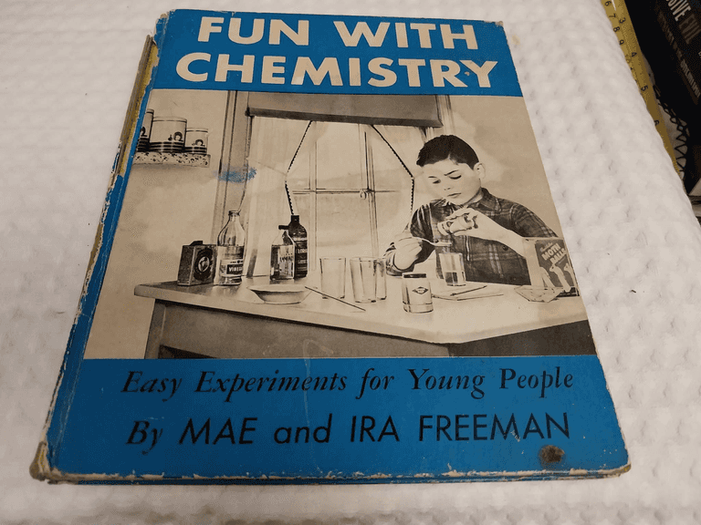 Fun With Chemistry by Mae and Ira Freeman, Copyright 1944, Hardback