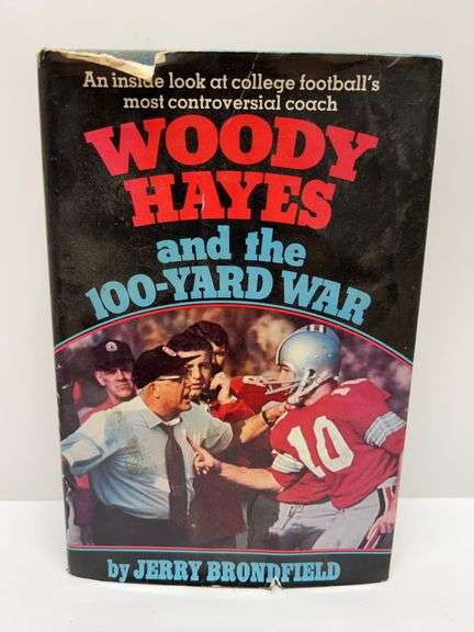 Woody Hayes and the 100-Yard War by Jerry Brondfield, First Edition 1974, with Dust Jacket, Ohio Sta