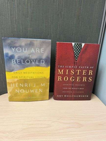 You Are the Beloved by Henri J. M. Nouwen and The Simple Faith of Mister Rogers by Amy Hollingsworth