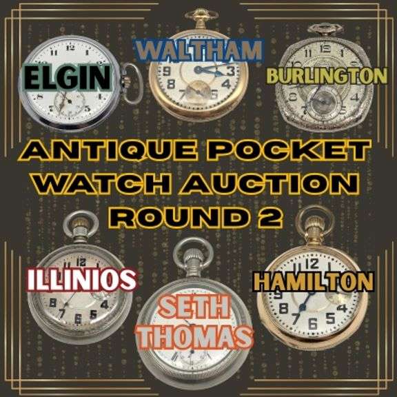 Timeless Treasures Pocket Watch Auction - Round 2