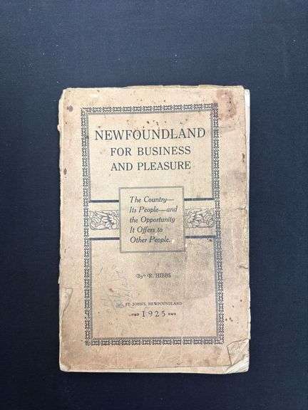 Newfoundland for Business and Pleasure; The Country, Its People, and the Opportunities it offers to