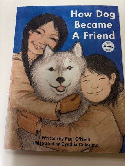 How Dog Became A Friend by Paul O'Neill (Illustrated by Cynthia Colosimo)