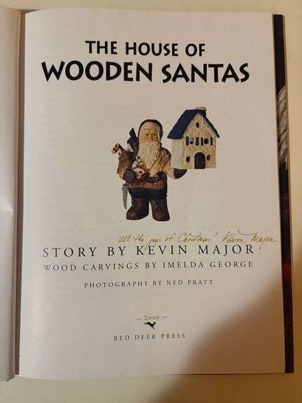 The House of Wooden Santas by Kevin Major (Wood Carvings by Imelda George & Photography by Ned Pratt