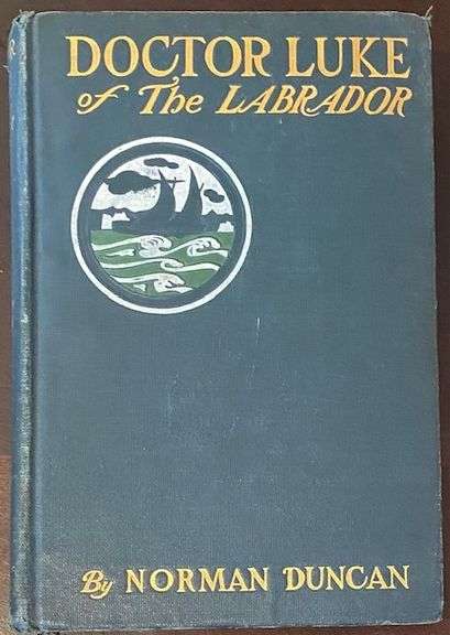 Dr Luke of the Labrador By Norman Duncan
