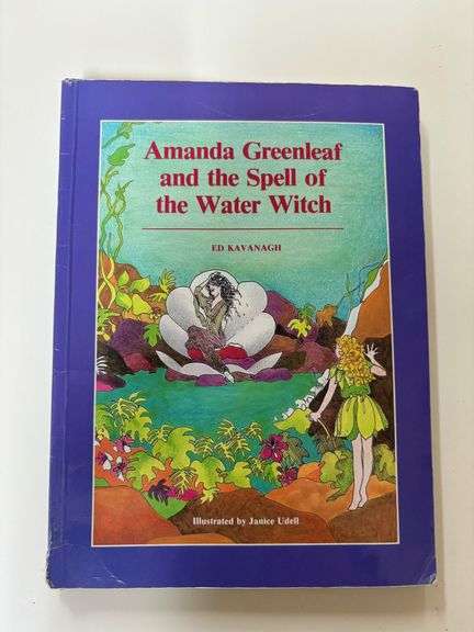 Amanda Greenleaf and the Spell of the Water Witch by Ed Kavanagh (Illustrated by Janice Udell)