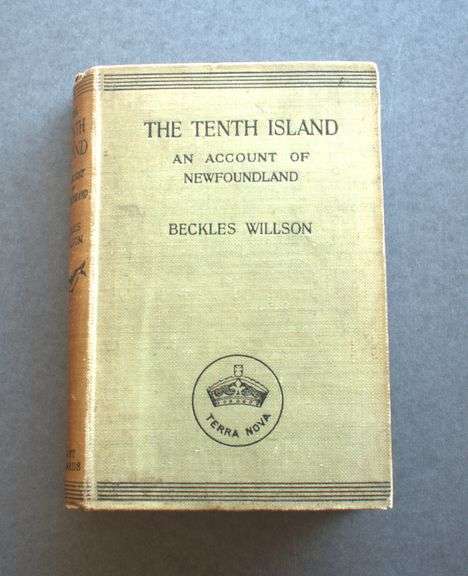 The Tenth Island: Being Some Account of Newfoundland […] by Beckles Willson