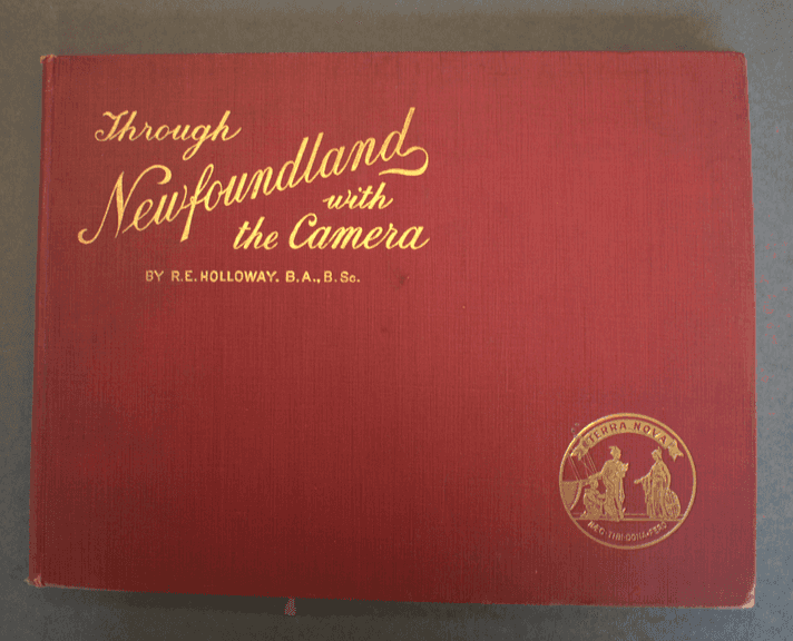 Through Newfoundland with the Camera by Robert E. Holloway