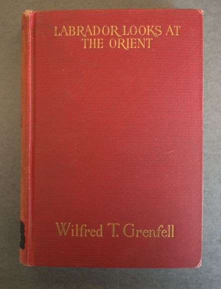 Labrador Looks at the Orient by Wilfred Grenfell