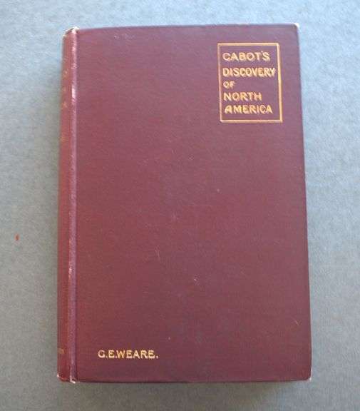 Cabot's Discovery of North America by G. E. Weare