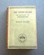 The Tenth Island: Being Some Account of Newfoundland […] by Beckles Willson