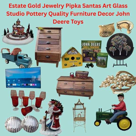 Estate Gold Jewelry Pipka Santas Art Glass Studio Pottery Quality Furniture Decor John Deere Toys