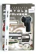 The Complete Encyclopedia of Pistols and Revolvers by A.E. Hartink.