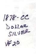 1878 "CC" Morgan Silver Dollar. Marked VF20