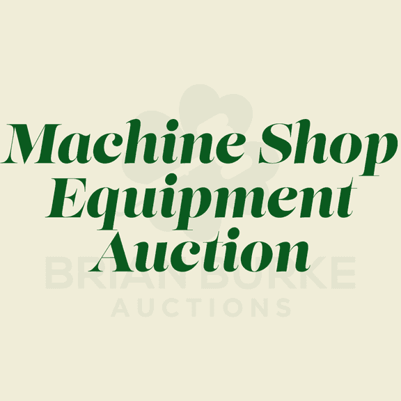 Greentown- Machine Shop Equipment Auction