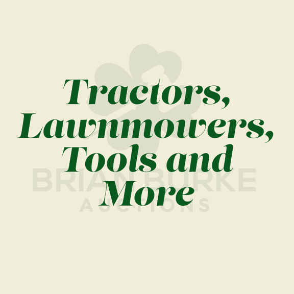 Tractors, Lawnmowers, Tools and More- Online Only