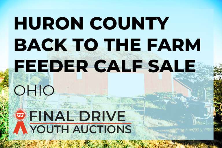 Huron County Jr Fair Back to the Farm Feeder Calf Sale Breeders World
