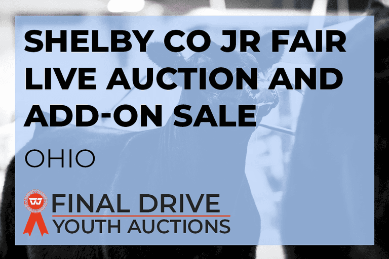 Shelby Co Jr Fair Live Auctions and Add-On Sale - Ohio Day 1 LIVE - July 31st and Day 2 LIVE - August 1st  Add-Ons Opens 7/26- Closes 8/5 at 7:00 pm