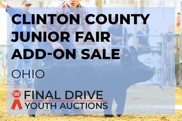 Clinton County Junior Fair Add-On Sale - Ohio - Opens 7/14 10:00 am- Closes 7/21 at noon 