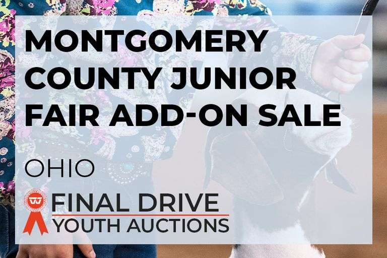Montgomery County Junior Fair Add-On Sale - Ohio - Opens 7/17 3:00 pm- Closes 7/23 at 7:00 pm
