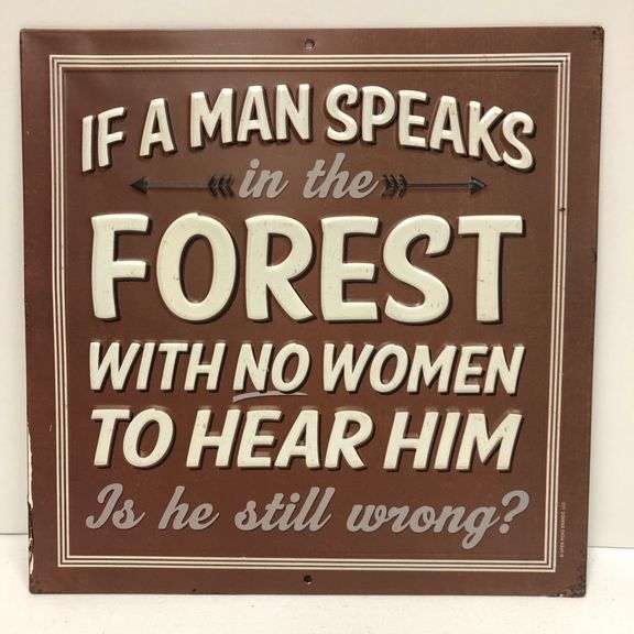 If a Man Speaks in the Forest Sign