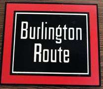 OLD REMADE ADVERTISING SIGN “BURLINGTON ROUTE”—-OLD RAILROAD COLLECTIBLE