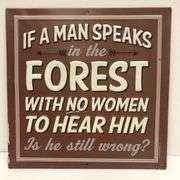 If a Man Speaks in the Forest Sign