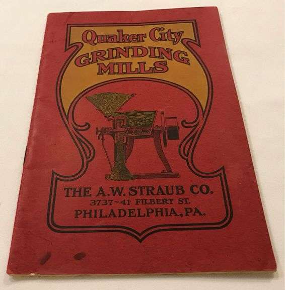 Quaker City Grinding Mills - Sales Catalog - A. W. Straub Co.