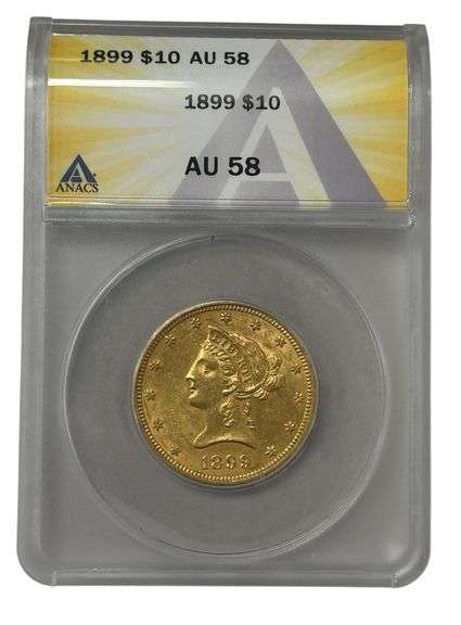 1899 Liberty Head $10 Gold Eagle - ANACS AU58