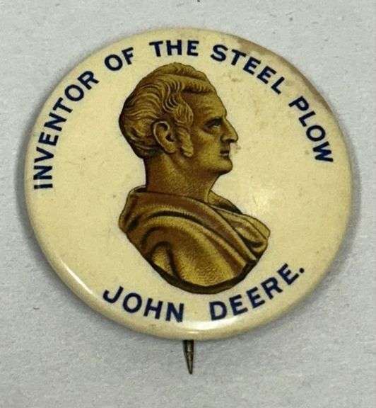 John Deere "Inventor of the Steel Plow" Pin Back Button
