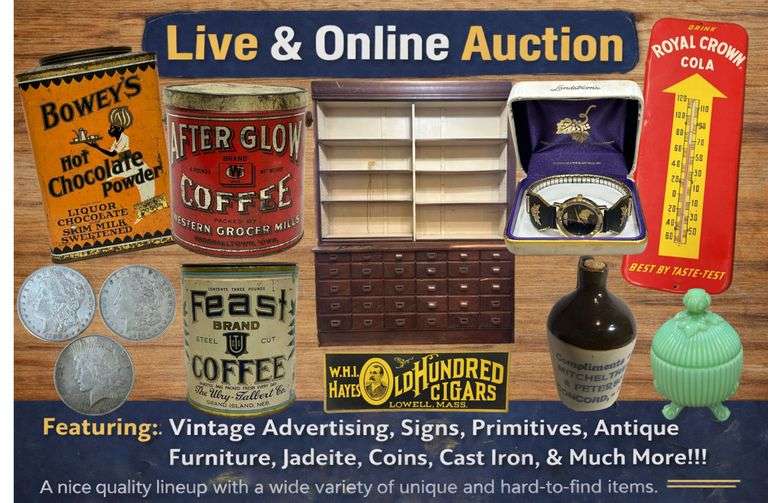 FEBRUARY 6th  - LIVE & ONLINE AUCTION - ANTIQUES, ADVERTISING, PRIMITIVES & MORE
