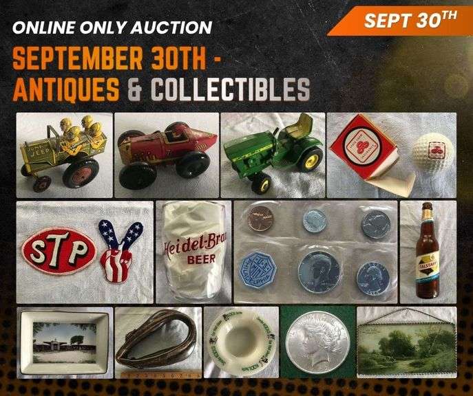 SEPTEMBER 30TH - ANTIQUES & COLLECTIBLES & ADVERTISING ITEMS - ONLINE ONLY AUCTION