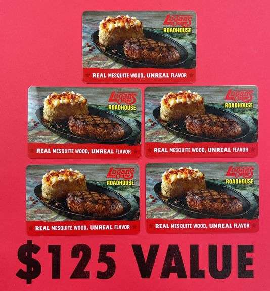 (5) LOGANS ROADHOUSE $25 GIFT CARDS ($125 TOTAL VALUE)
