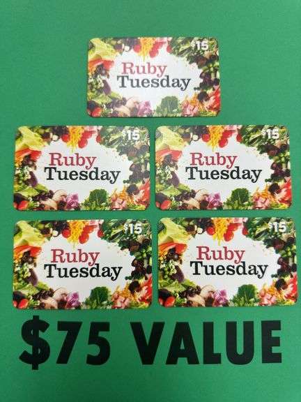 (5) RUBY TUESDAY $15 GIFT CARDS ($75 TOTAL VALUE)