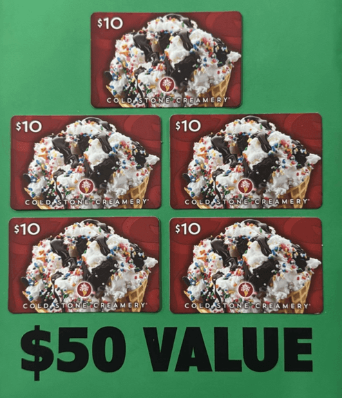 (5) COLD STONE CREAMERY $10 GIFT CARDS ($50 TOTAL VALUE)