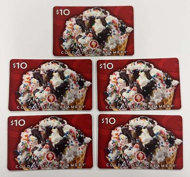 (5) COLD STONE CREAMERY $10 GIFT CARDS ($50 TOTAL VALUE)