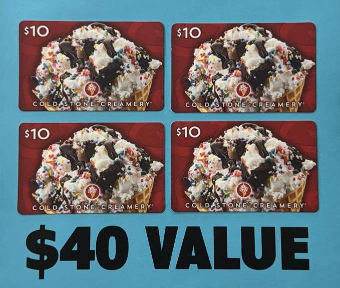 (4) COLD STONE CREAMERY $10 GIFT CARDS ($40 TOTAL VALUE)