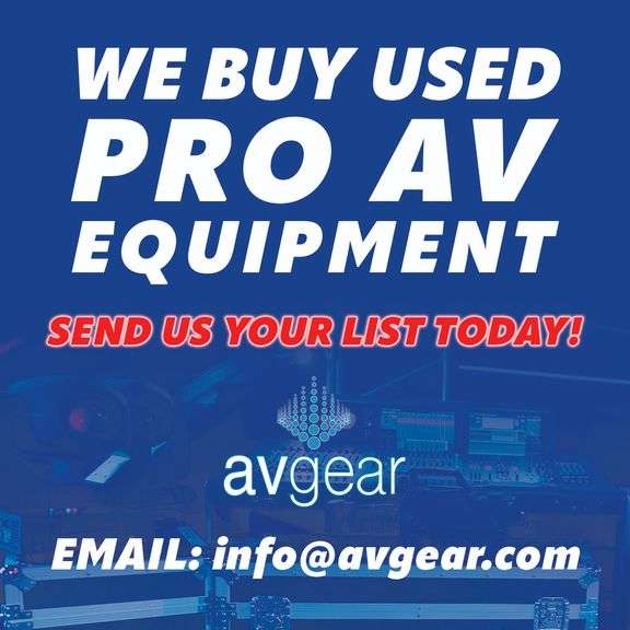 We Buy Used Pro AV Equipment! (Email: info@avgear.com)