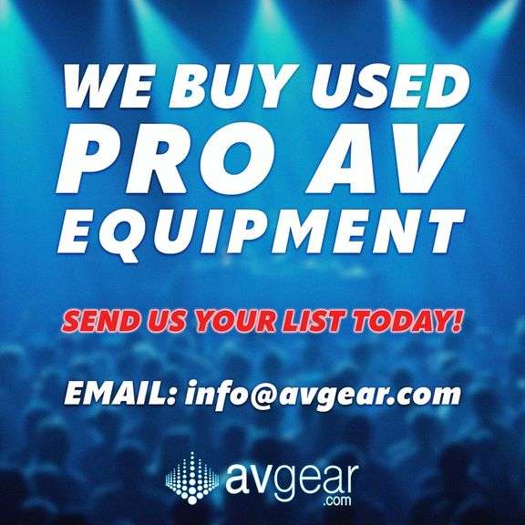 We Buy Used Pro AV Equipment! (Email: info@avgear.com)