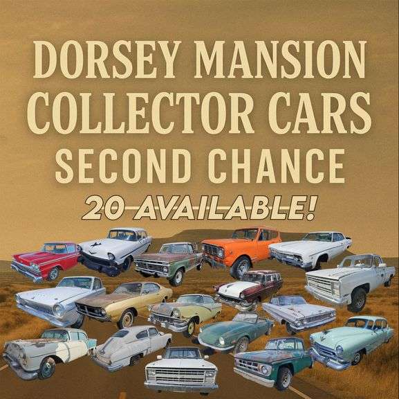 #2 SHORT NOTICE  **26 LOTS** Dorsey Mansion Hoard Collector Car Online Only Auction