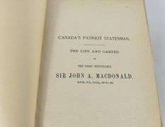 SIR JOHN A. MACDONALD: CANADA'S PATRIOT STATESMAN