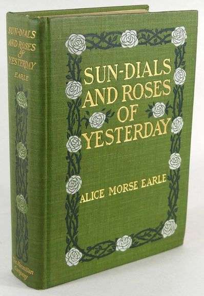 SUNDIALS AND ROSES OF YESTERDAY FIRST EDITION